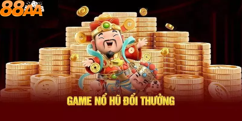 Giới thiệu tổng quan về Nổ Hũ Đổi Thưởng Tại 88aa