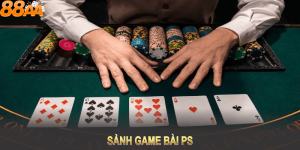 Đôi nét về sảnh game bài PS